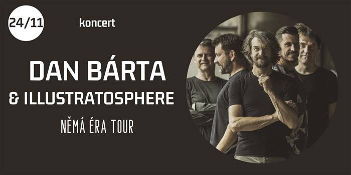 DAN BÁRTA A ILLUSTRATOSPHERE: NĚMÁ ÉRA TOUR